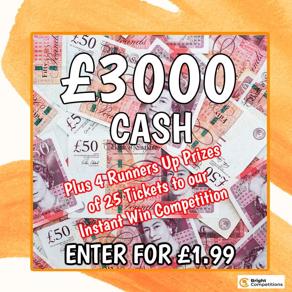 Win £3000 Cash - Plus 4 Runners Up Prizes