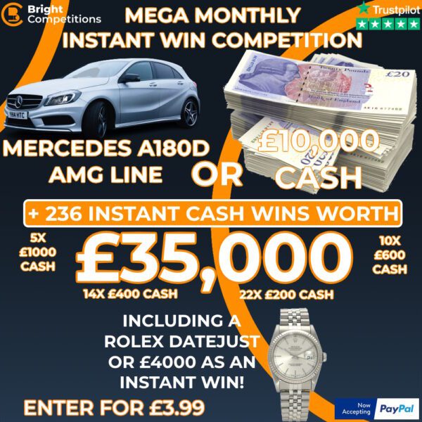 £45,000 MEGA MONTHLY DRAW - MERCEDES A180 AMG LINE or £10,000 CASH FINAL PRIZE / £35,000 INSTANT CASH WINS