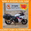 Suzuki GSX 1250 or £3,000 + 50 Instant Cash Wins Worth £5000