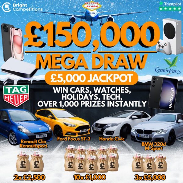 £150,000 INSTANT WIN MEGA DRAW + £5,000 JACKPOT - Over 1,000 Prizes Including 4 CARS!