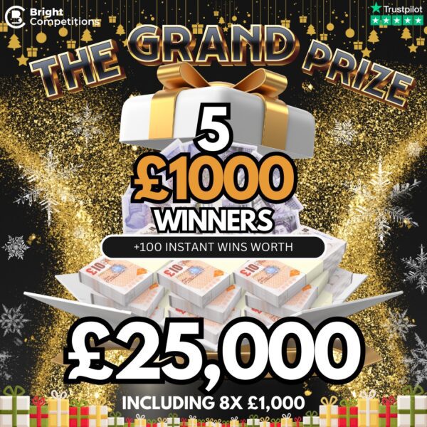 The "GRAND" Prize! 5 Winners of £1,000 + £25,000 Worth of Instant Wins #2