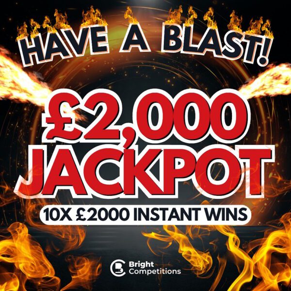 Have a Blast! - £2,000 Jackpot / 10x £2,000 Instant Wins