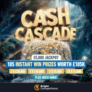 Cash Cascade - 100 Instant Wins Worth £105k & £5k Jackpot - 2x £20k, 2x £10k, 2x £5k & More