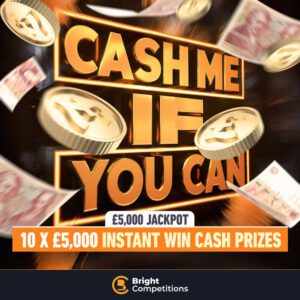 Cash Me If You Can - 10x £5,000 Instant Wins & £5,000 Jackpot
