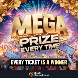 MEGA Prize Every Time - Every Ticket is a Winner!