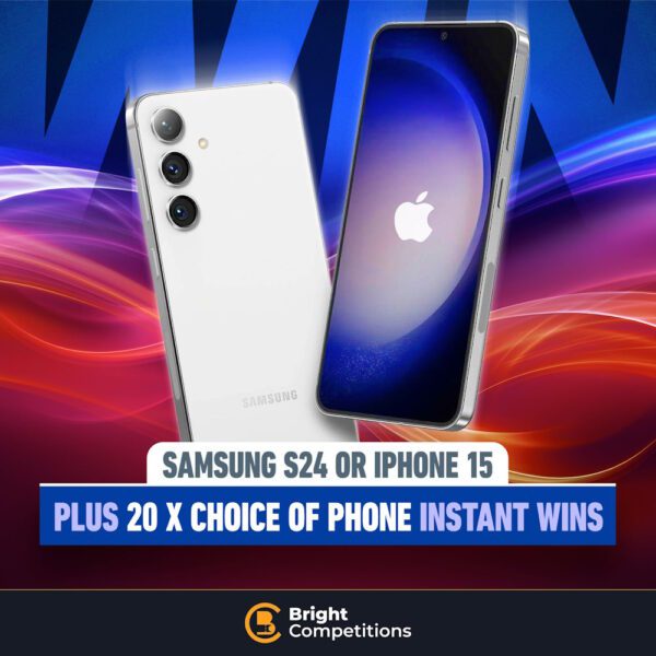 Win an iPhone 15 Plus or Samsung S24 & 20x Choice of Phone Instant Wins