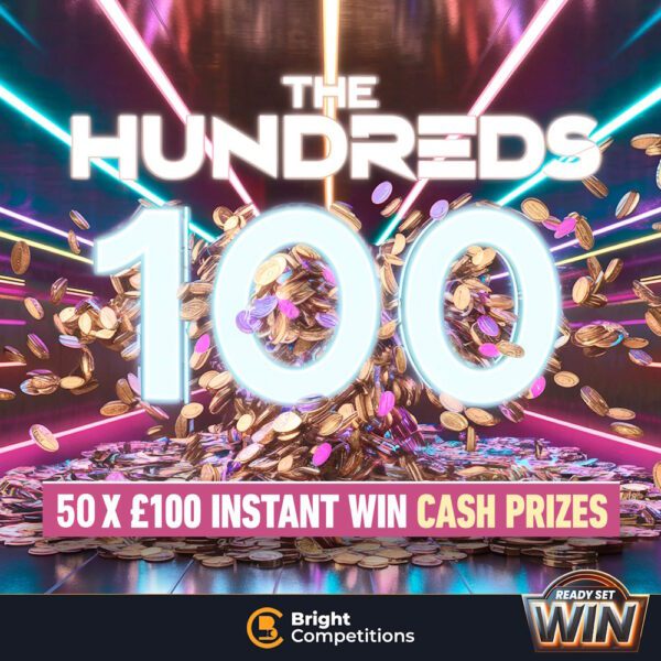 The Hundreds - 50x £100 Cash Instant Wins & £500 Jackpot